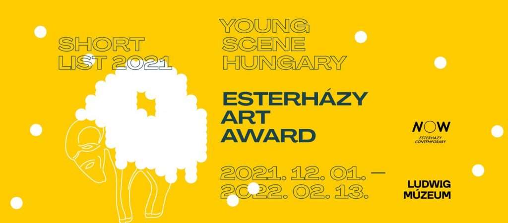 Short List 2021-Esterházy Art Award -Young Scene Hungary