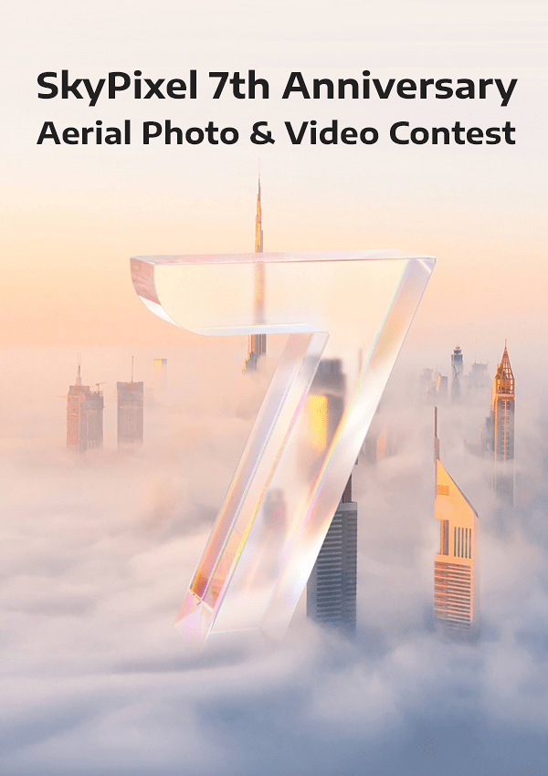 SkyPixel 7th Anniversary Aerial Photo & Video Contest